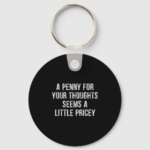 Funny, Penny For Your Thoughts Raglan Baseball Tee Keychain