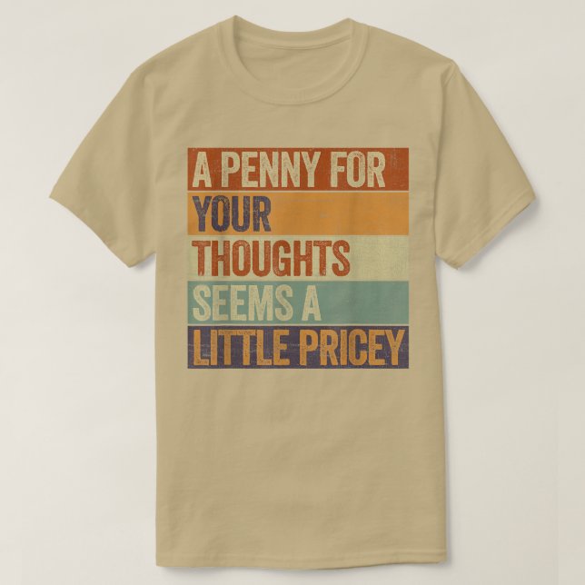 Funny, Penny For Your Thoughts Tee  (Design Front)