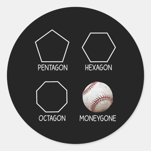 Funny Pentagon Hexagon Octagon Money Gone Sell  Classic Round Sticker (Front)