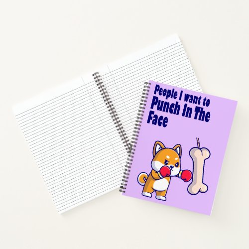 Funny People I want To Punch In The Face Notebook