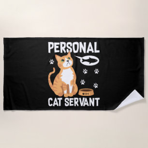 Funny Personal Cat Servant Watercolor Cute Animal Beach Towel