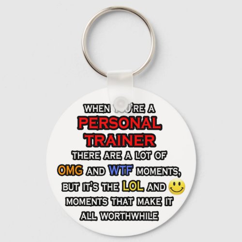 Funny Personal Trainer  OMG WTF LOL Keychain