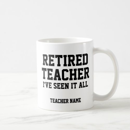 Funny Personalised Retired Teacher Mug
