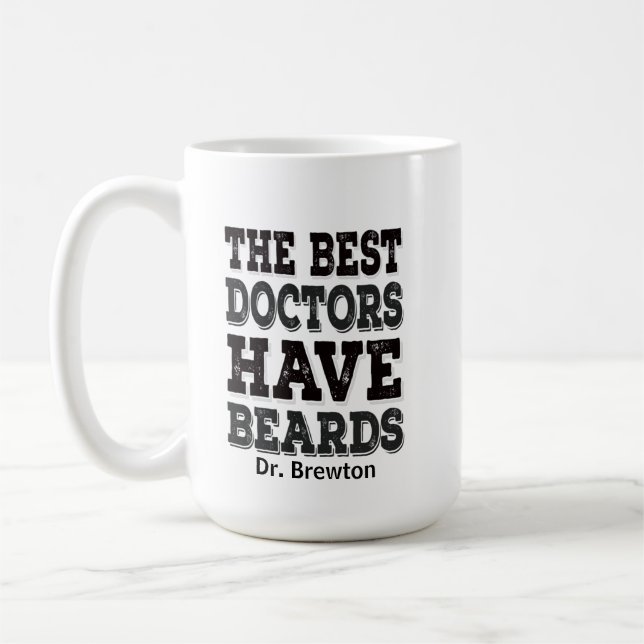 Funny Personalized Best Doctors Have Beards Coffee Mug (Left)
