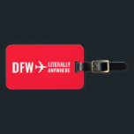 Funny Personalized Bright Red Custom  Luggage Tag<br><div class="desc">Add your home airport code next to the airplane pointing "literally anywhere" to express exactly how much you love to travel on a modern bright red attention getting luggage tag. A fun adventure theme school trip, vacation, or graduation ID tag that's also fun as a pilot or flight attendant gift....</div>