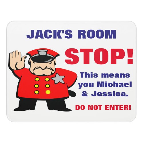 Funny Personalized Cop Says STOP Do Not Enter Door Sign
