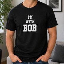 Funny Personalized Custom Im With Bob Birthday 