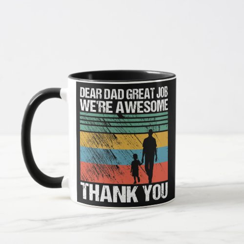 Funny Personalized Dear Dad Great Job Were Mug