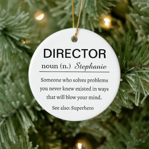Funny Personalized Director Definition Ceramic Ornament
