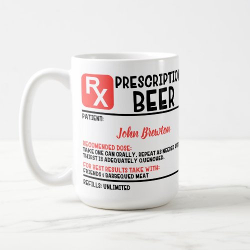 Funny Personalized Doctor Beer Prescription  Coffee Mug