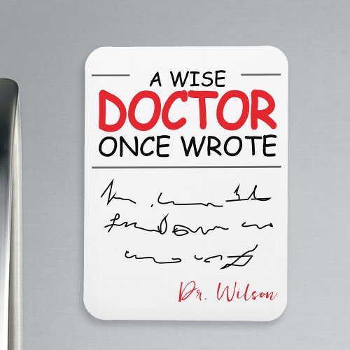 Funny Personalized Doctor funny doctor saying Magnet