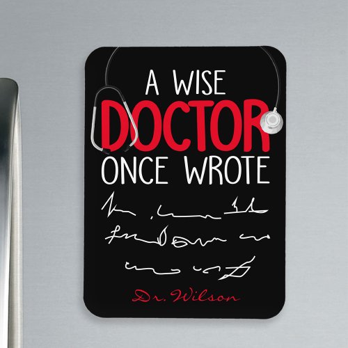 Funny Personalized Doctor funny doctor saying Magnet