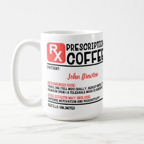 Funny Personalized Doctor Prescription Coffee Mug