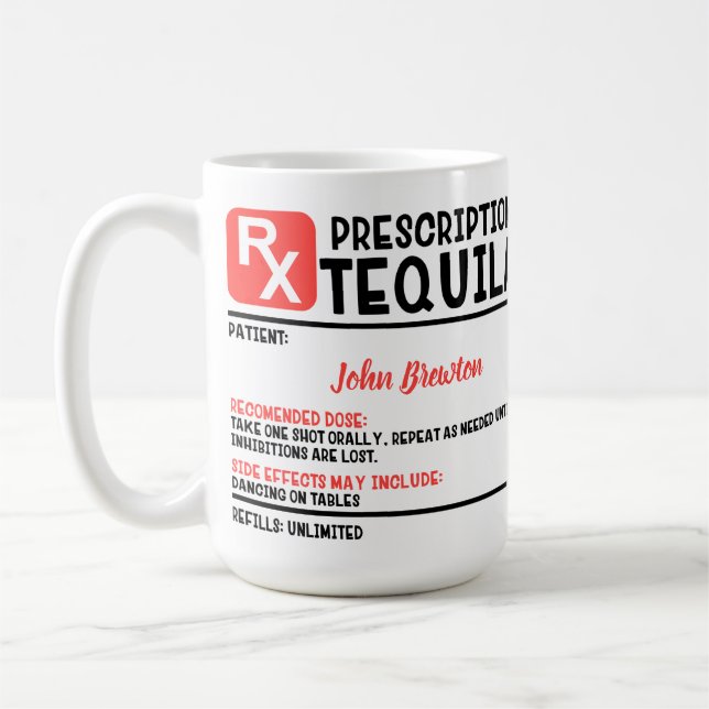 Funny Personalized Doctor Tequila Prescription  Coffee Mug (Left)