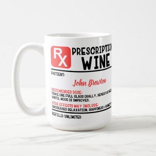 Funny Personalized Doctor Wine  Prescription   Coffee Mug