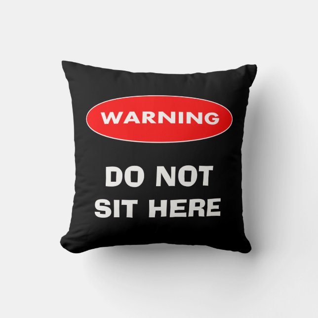 Funny personalized don't sit here throw pillow (Front)