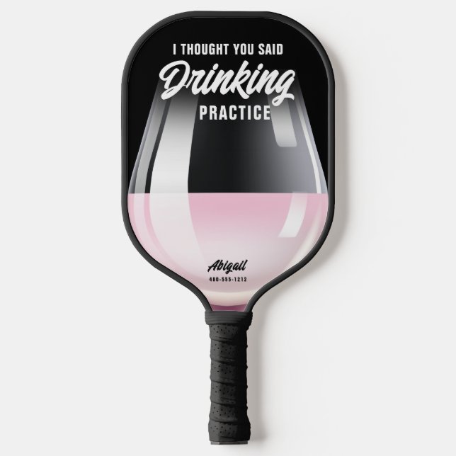 Funny Personalized Drinking Practice Rose Wine Pickleball Paddle (Front)