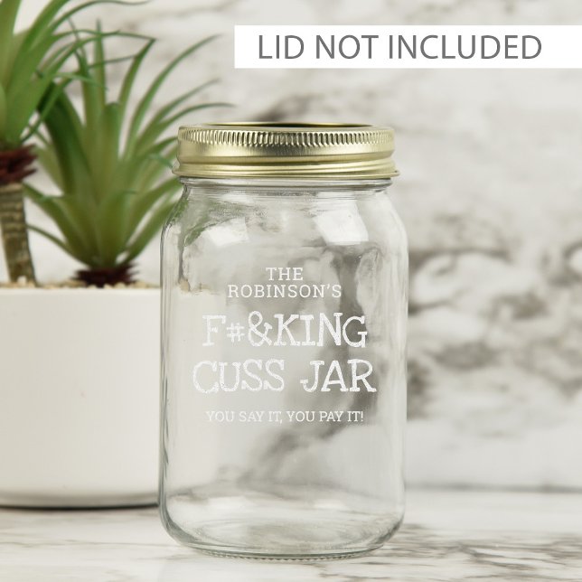 Funny Personalized Family Cuss Mason Jar (Creator Uploaded)