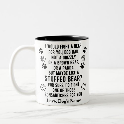 Funny Personalized Fight A Bear For You Dog Dad Two_Tone Coffee Mug