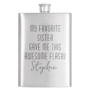 Funny Personalized from Favorite Sister Modern Flask
