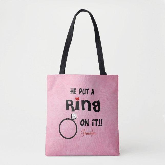 Funny Personalized  He Put A Ring On It Tote Bag (Front)