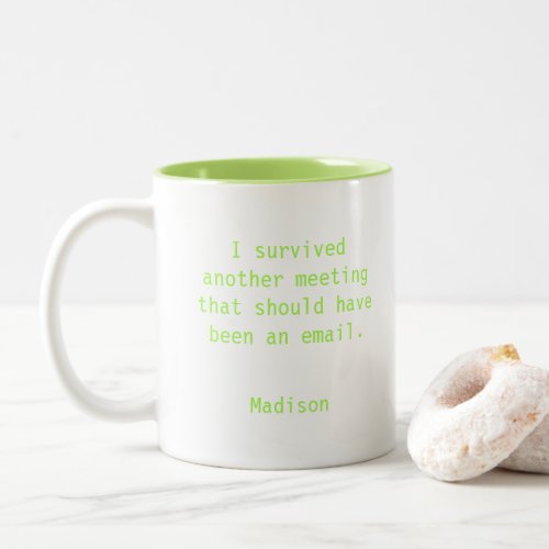 Funny Personalized I Survived Office Meeting Two_Tone Coffee Mug