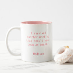 Funny Personalized I Survived Office Meeting Two-Tone Coffee Mug