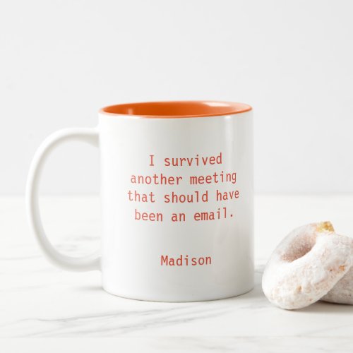 Funny Personalized I Survived Office Meeting Two_Tone Coffee Mug