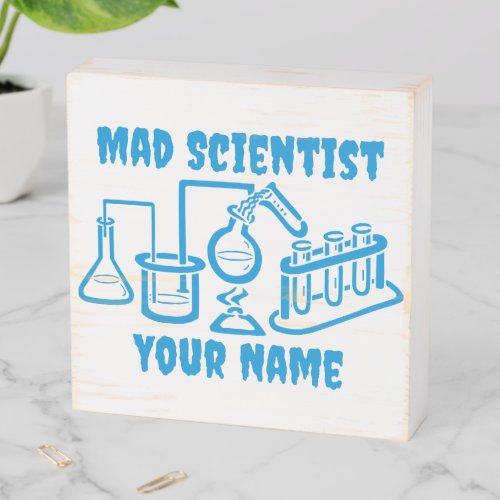 Funny Personalized Mad Scientist Wooden Box Sign