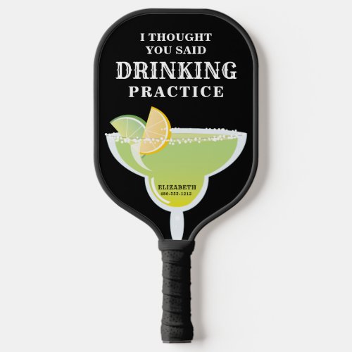Funny Personalized Margarita Drinking  Pickleball Paddle
