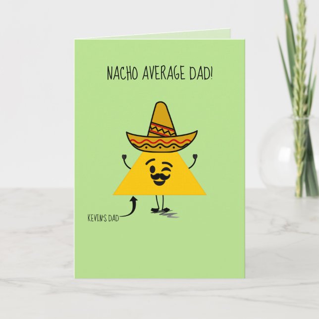 Funny personalized nacho fathers day/ birthday card (Front)