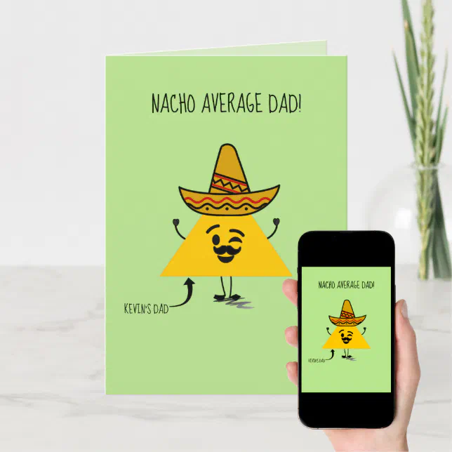 Funny personalized nacho fathers day/ birthday card | Zazzle