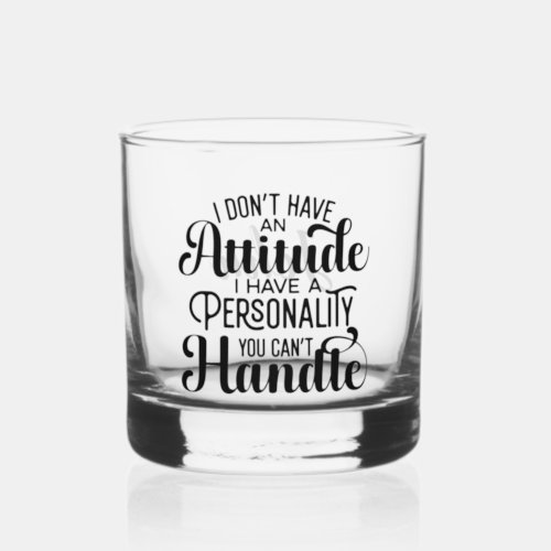 Funny Personalized Name Attitude Personality Whiskey Glass