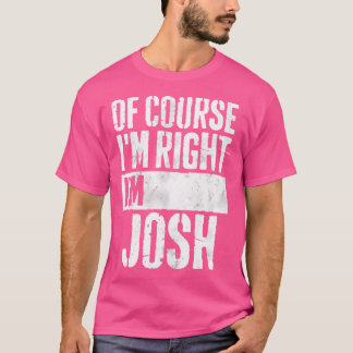 Funny Personalized Name Shirt Of Course I'M Right