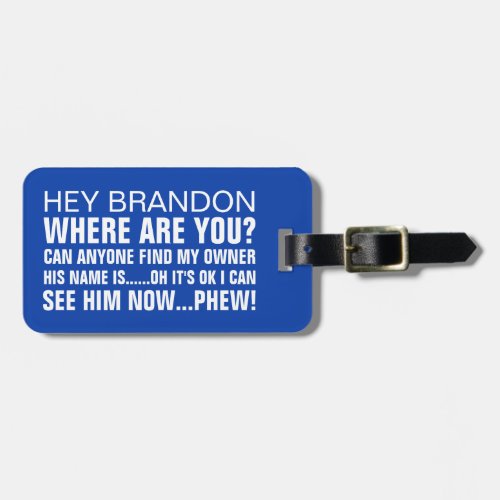 Funny Personalized Name Where are You Luggage Tag - Spot your travel bag with this hilarious blue luggage tag, customize it with your name and personal details on the back.