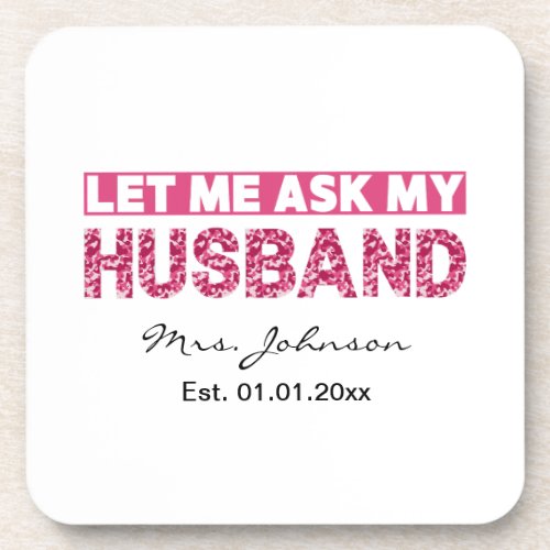 Funny personalized newlywed bride or wife  beverage coaster