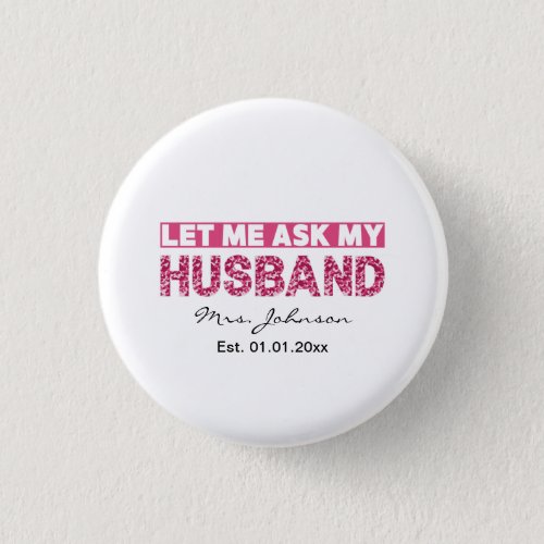 Funny personalized newlywed bride or wife  button