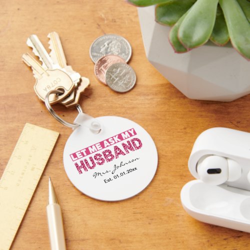 Funny personalized newlywed bride or wife  keychain