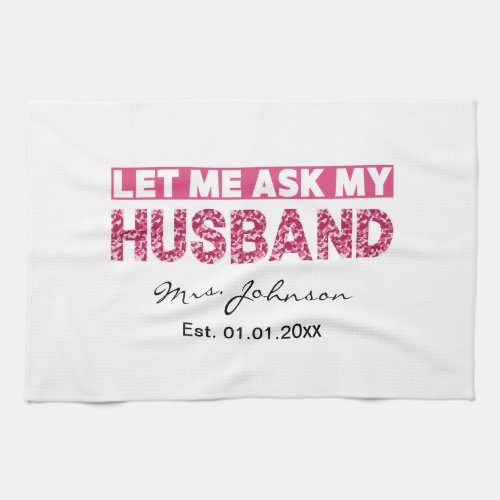 Funny personalized newlywed bride or wife  kitchen towel