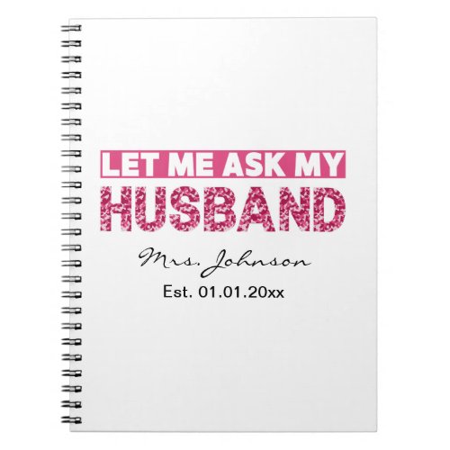 Funny personalized newlywed bride or wife  notebook