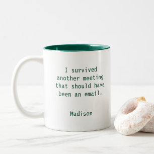 Funny Personalized Office Meeting Survivor Two-Tone Coffee Mug