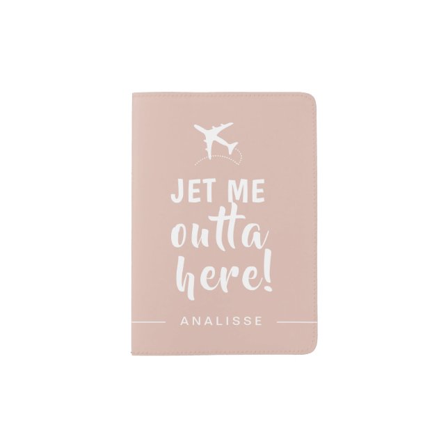 Funny Personalized Outta Here Blush Pink  Passport Holder (Front)