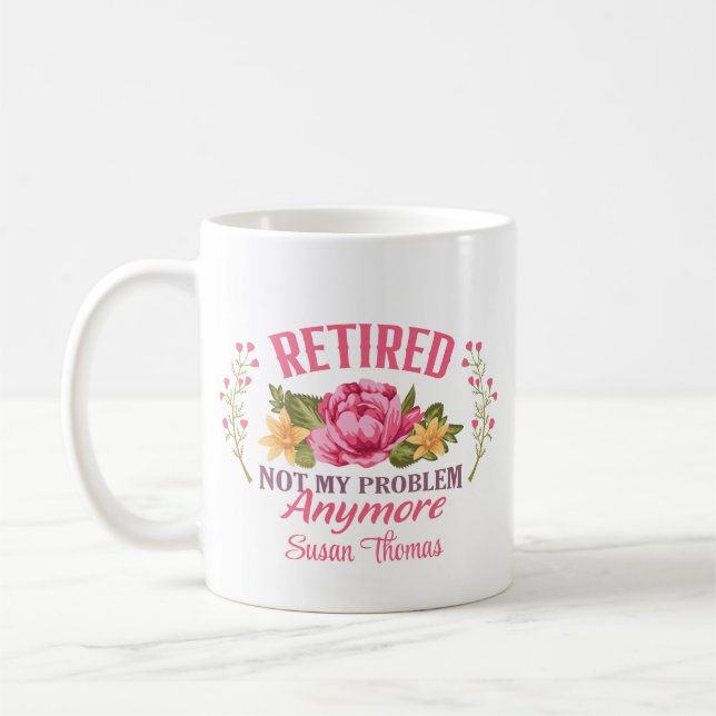 Funny Personalized  Pink Floral  Retirement  Coffee Mug (Left)