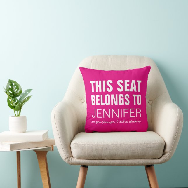 Funny Personalized Pink This Seat Belongs To Throw Pillow (Chair)
