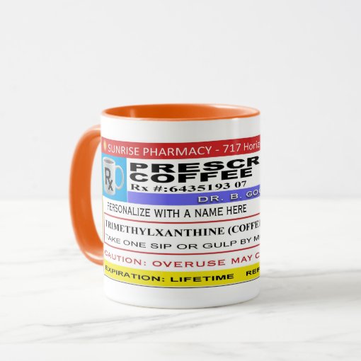 Funny Personalized Prescription Coffee Mug Zazzle