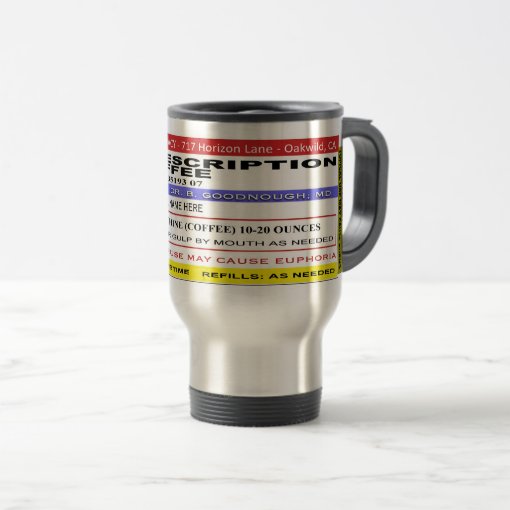 FUNNY Personalized "Prescription Coffee" Travel Mug Zazzle