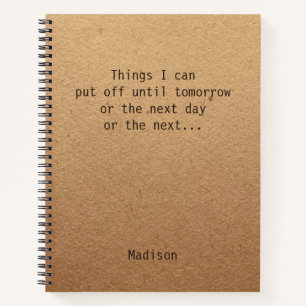Funny Personalized Procrastinate Delayed Notebook