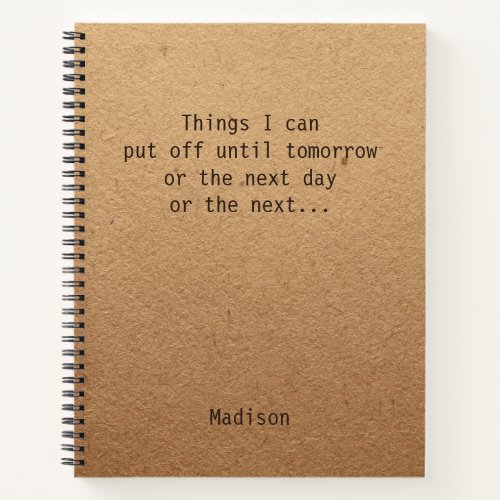 Funny Personalized Procrastinate Delayed Notebook