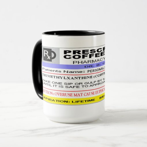 Funny Personalized Rx Label Prescription Coffee Mug Zazzle 4011