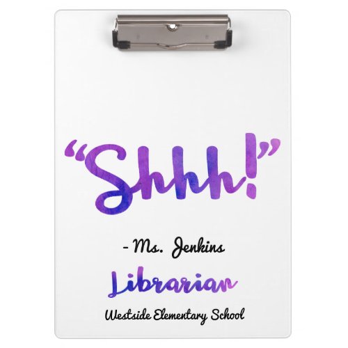 Funny Personalized Shhh School Librarian Quote Clipboard